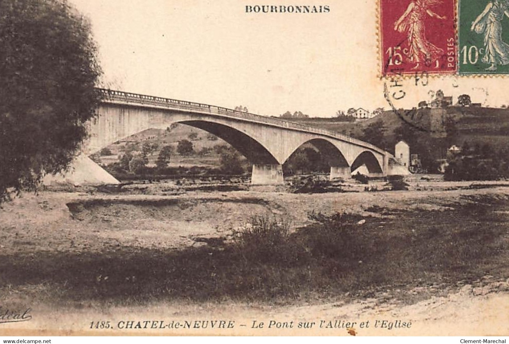 CHATEL-de-NEUVRE : Le Pont Sur L'allier Et L'eglise - Tres Bon Etat - Sonstige & Ohne Zuordnung