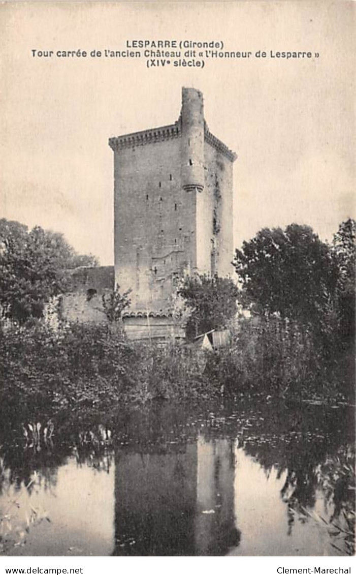 LESPARRE - Tour Carrée De L'ancien Château Dit " L'Honneur De Lesparre " - Très Bon état - Lesparre Medoc