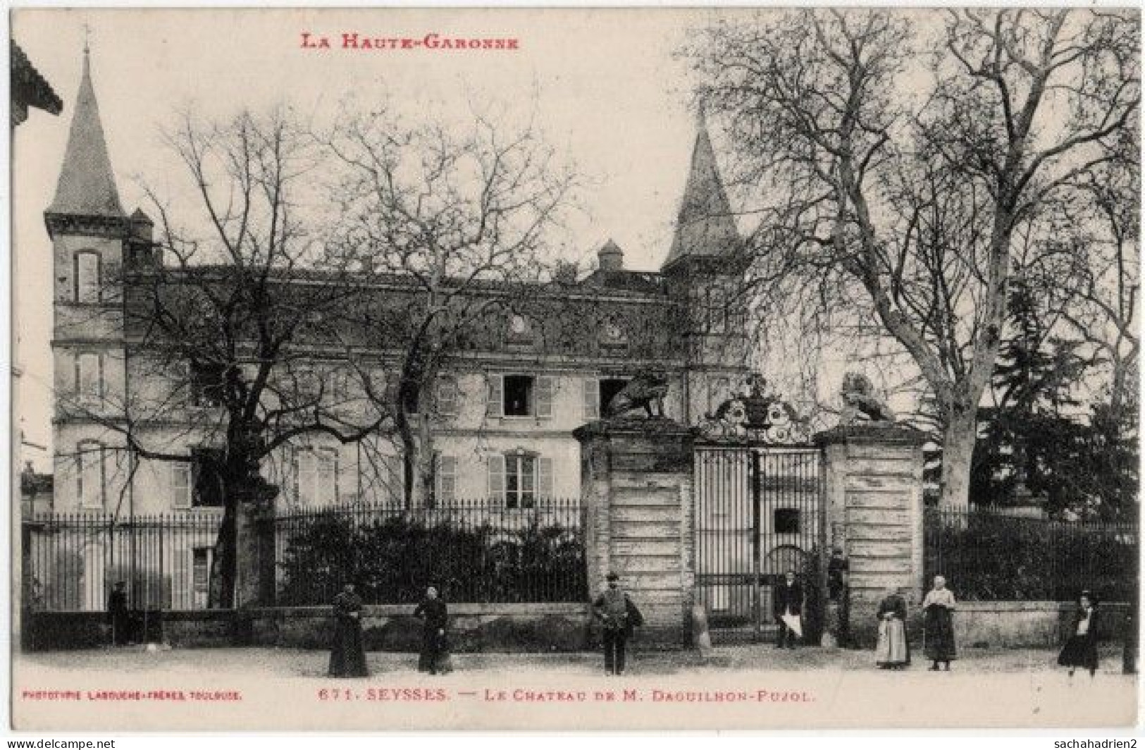 31. SEYSSES. Le Château De M. Daguilhon-Pujol. 671 - Sonstige & Ohne Zuordnung