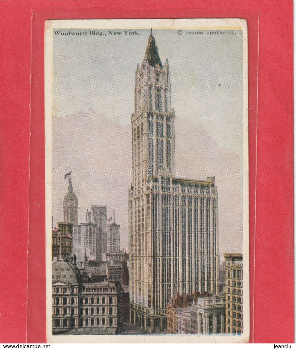 WOOLWORTH BLDG. , NEW YORK  .  CARTE COLORISEE AFFR. AU VERSO LE 7 SEPT. 1926 .  2 SCANNES - Other Monuments & Buildings