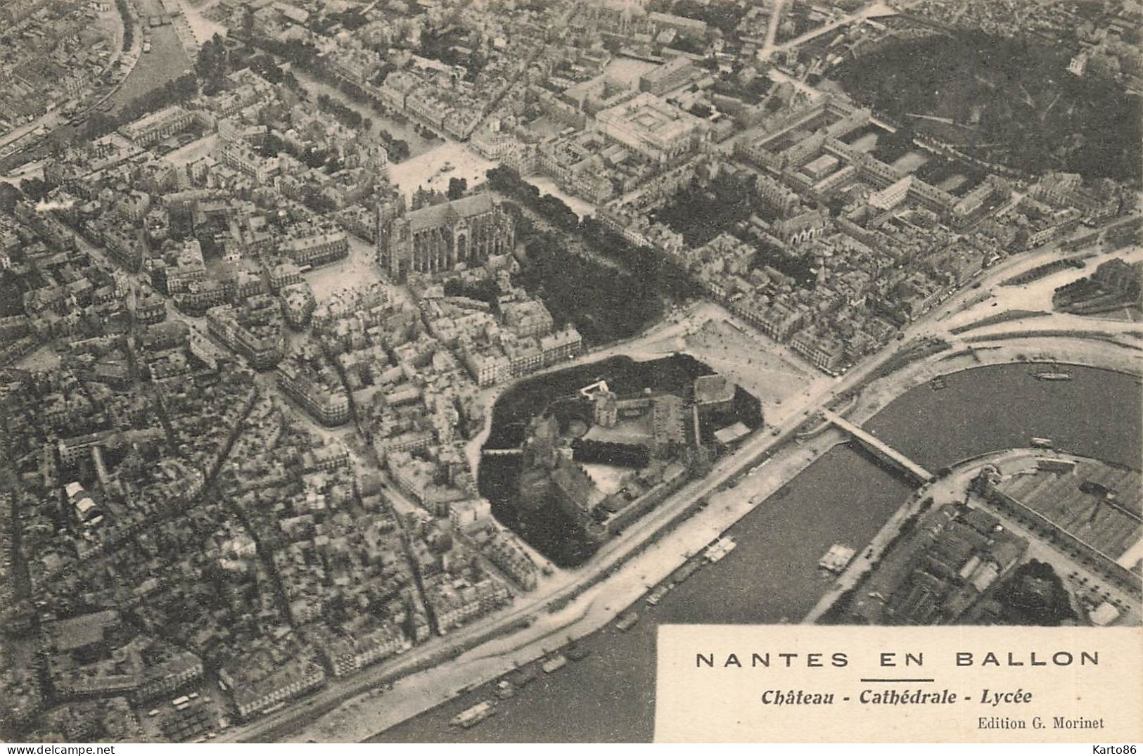 Nantes En Ballon * éditeur G. Morinet * Lycée , Château Et Cathédrale - Nantes