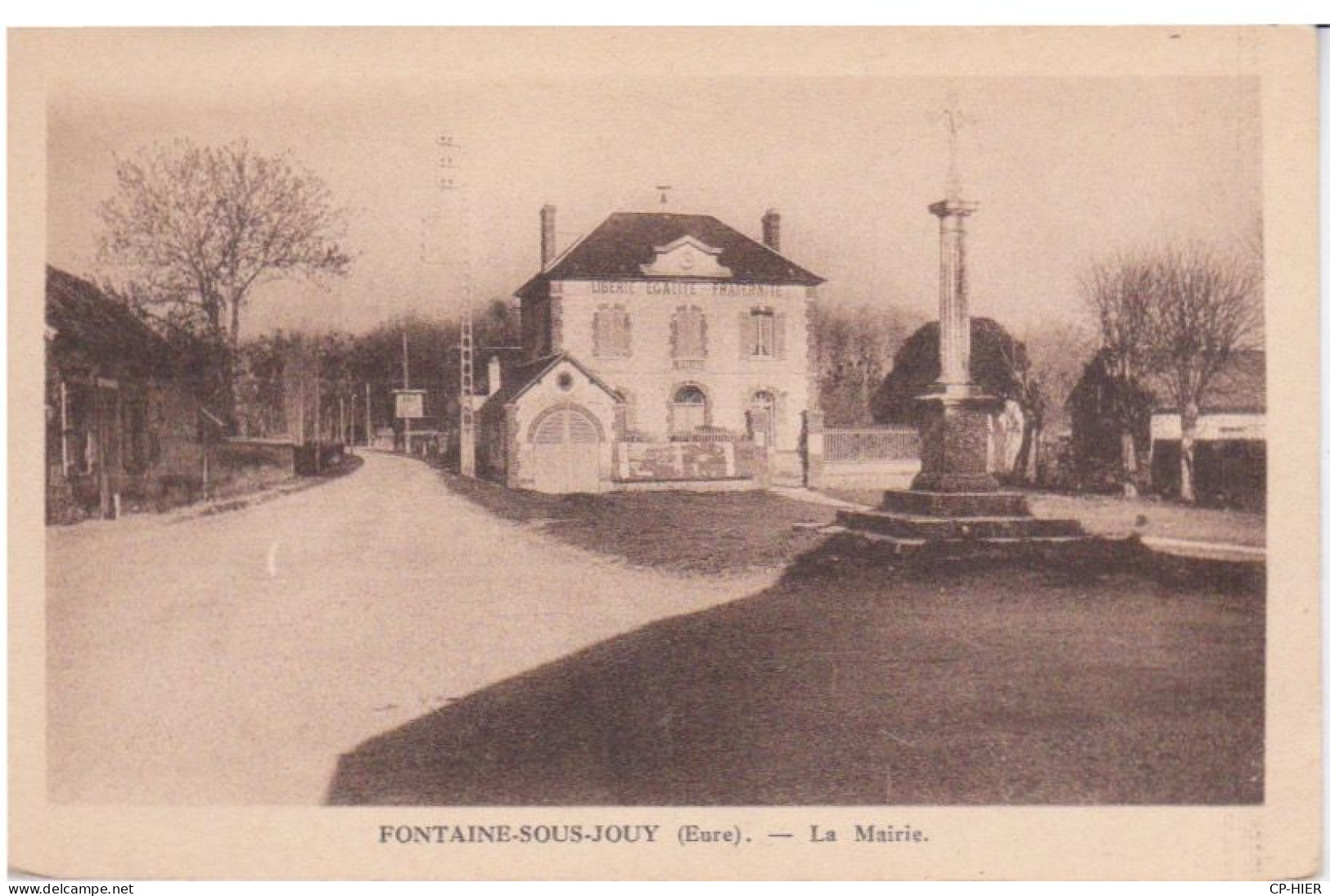 27 - EURE - FONTAINE SOUS JOUY - LA MAIRIE - LE CALVAIRE  - LIBERTE EGALITE FRATERNITE - Other & Unclassified