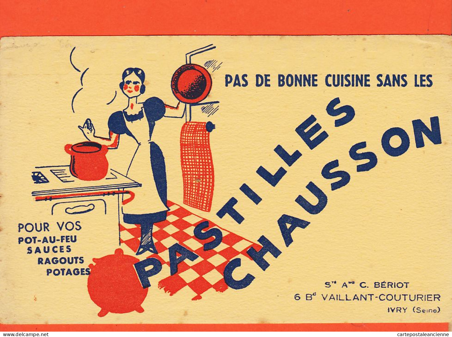 06231 / Pastilles CHAUSSON Société BERIOT Ivry 6 Bd VAILLANT-COUTURIER Pour Pot-au-Feu Sauces Ragouts Potages Buvard - Suppen & Sossen