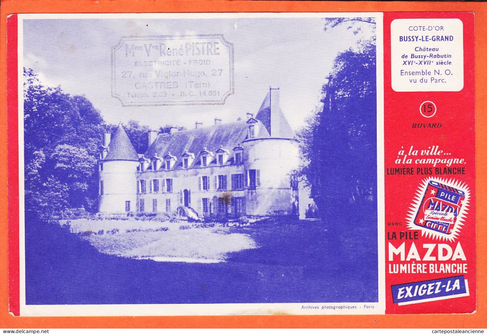 06206 / Buvard N°15 Pile MAZDA Lumière Blanche BUSSY-LE-GRAND 21-Cote D'or Chateau RABUTIN Ensemble N.O Vu Du Parc  - Piles