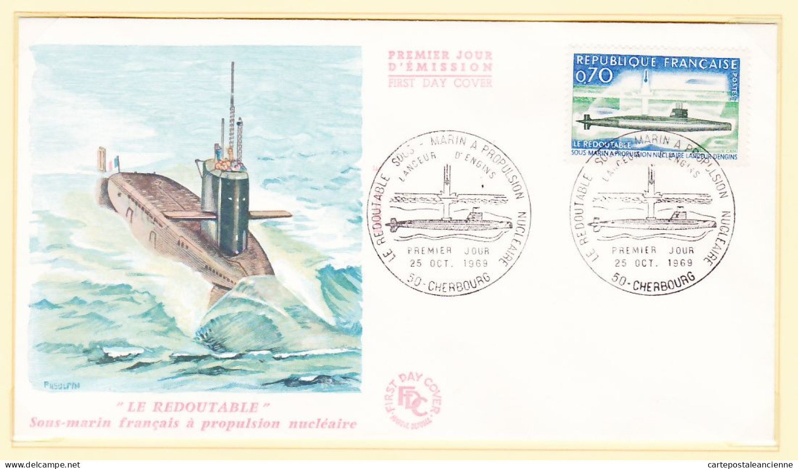 06014 / FDC LE REDOUTABLE Sous-Marin Français Propulsion Nucléaire Premier Jour Emission CHERBOURG Octobre 1969 F.D.C - 1960-1969
