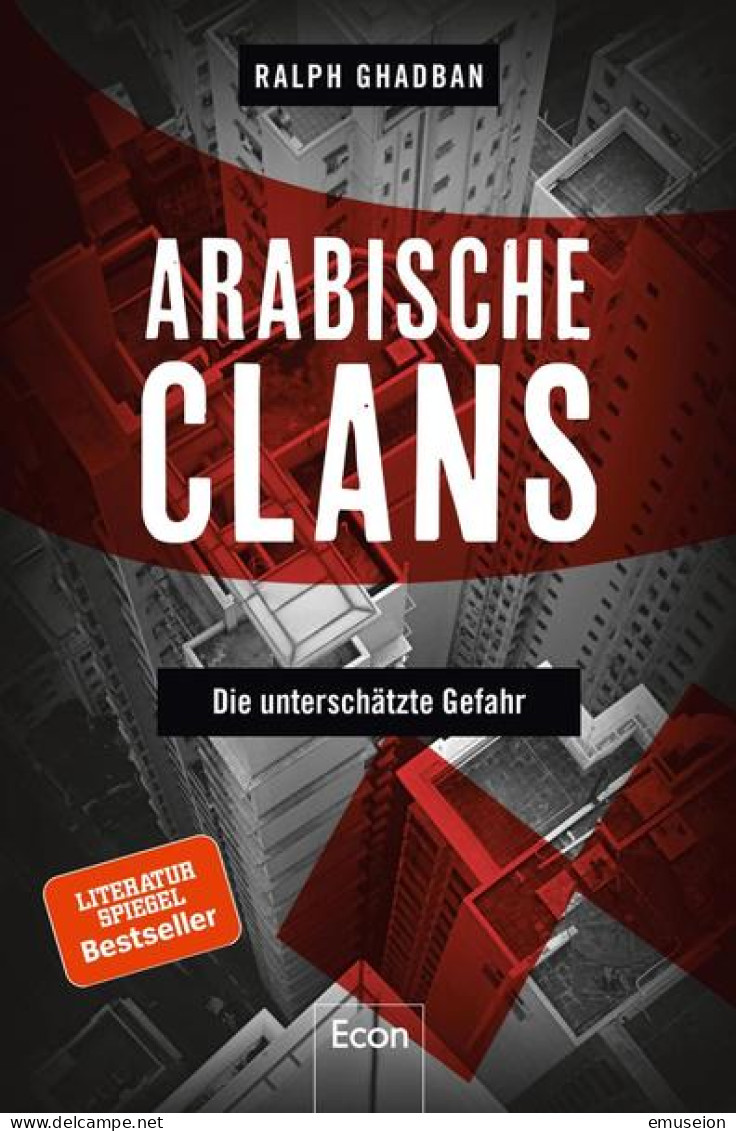 Arabische Clans : Die Unterschätzte Gefahr. - Oude Boeken