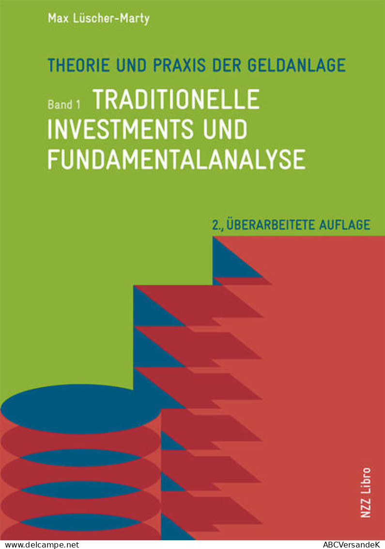 Theorie Und Praxis Der Geldanlage Band 1: Traditionelle Investments Und Fundamentalanalyse - Altri & Non Classificati