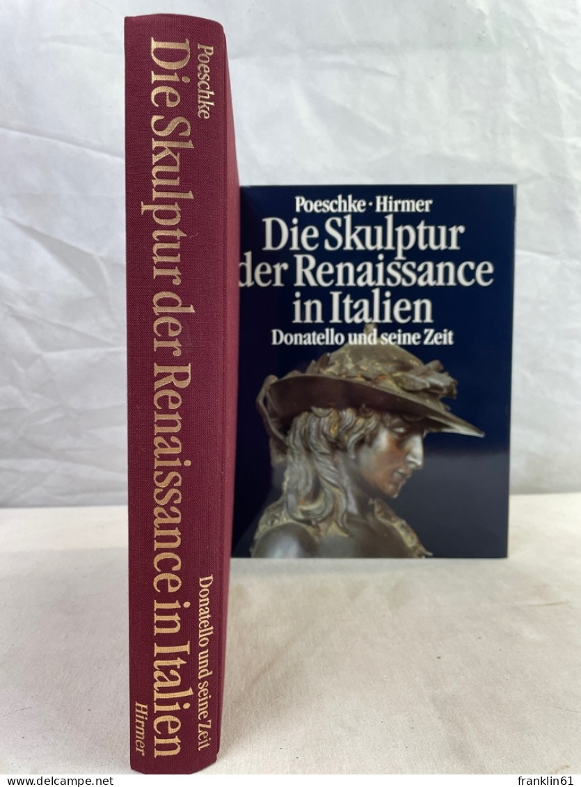 Die Skulptur Der Renaissance In Italien; Band 1., Donatello Und Seine Zeit. - Sonstige & Ohne Zuordnung
