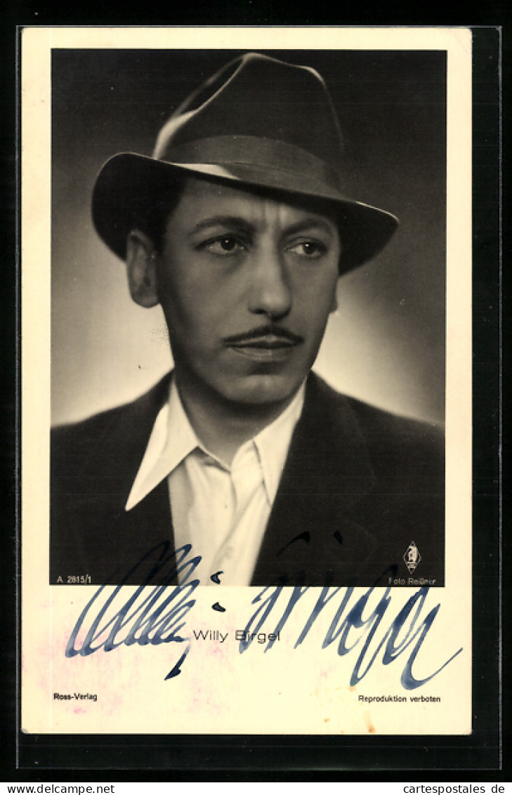 AK Schauspieler Willy Birgel Mit Hut, Mit Original Autograph  - Actors