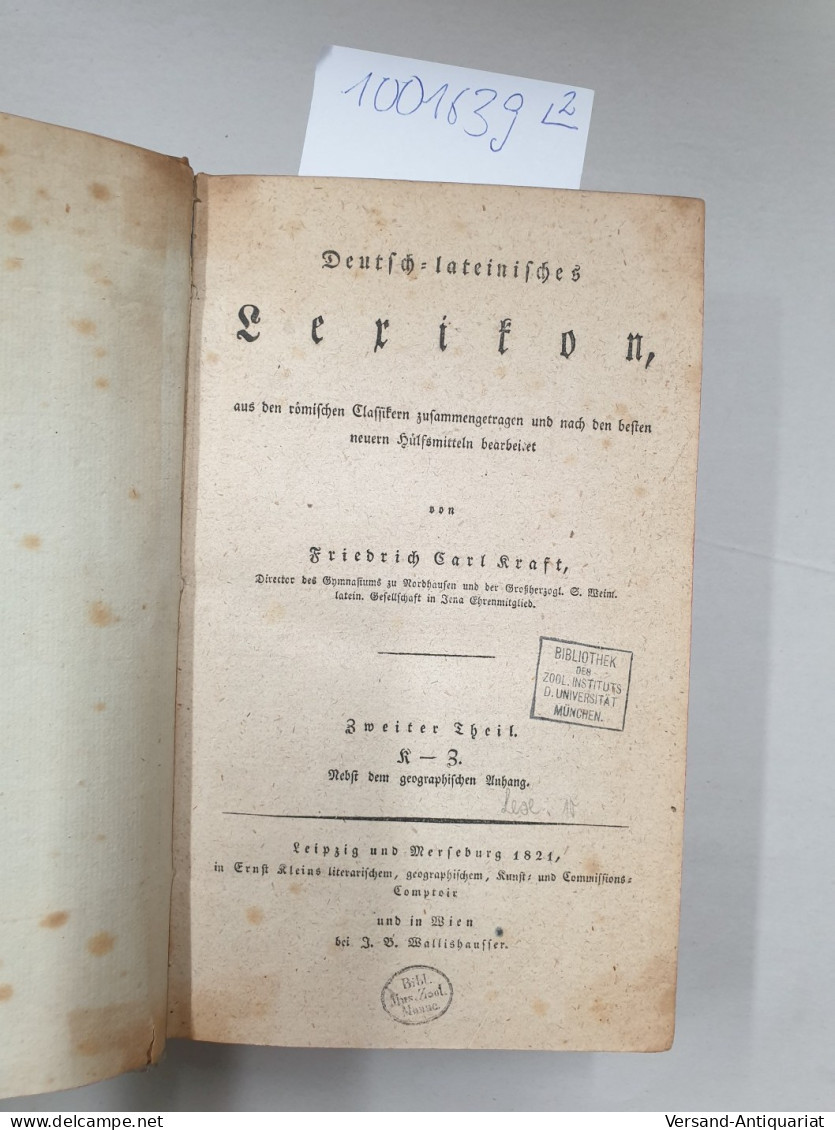 Deutsch-lateinisches Lexikon Aus Den Römischen Classikern Zusammengetragen Und Nach Den Besten Neuern Hülfsm - Sonstige & Ohne Zuordnung