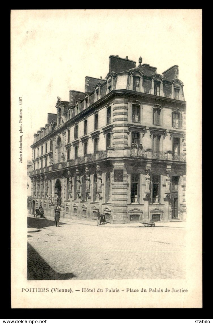 86 - POITIERS - HOTEL DU PALAIS PLACE DU PALAIS DE JUSTICE - Poitiers