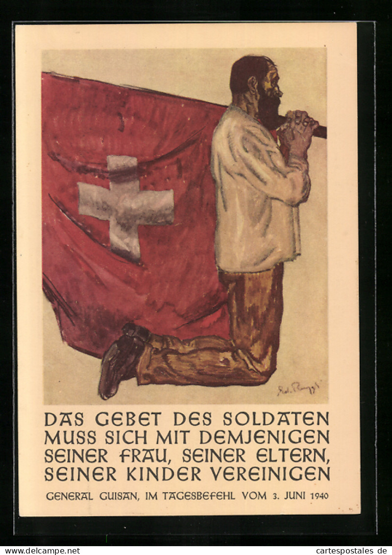 Künstler-AK General Guisan Im Tagesbefehl Vom 3. Juni 1940, Betender Schweizer Mit Fahne  - Sonstige & Ohne Zuordnung