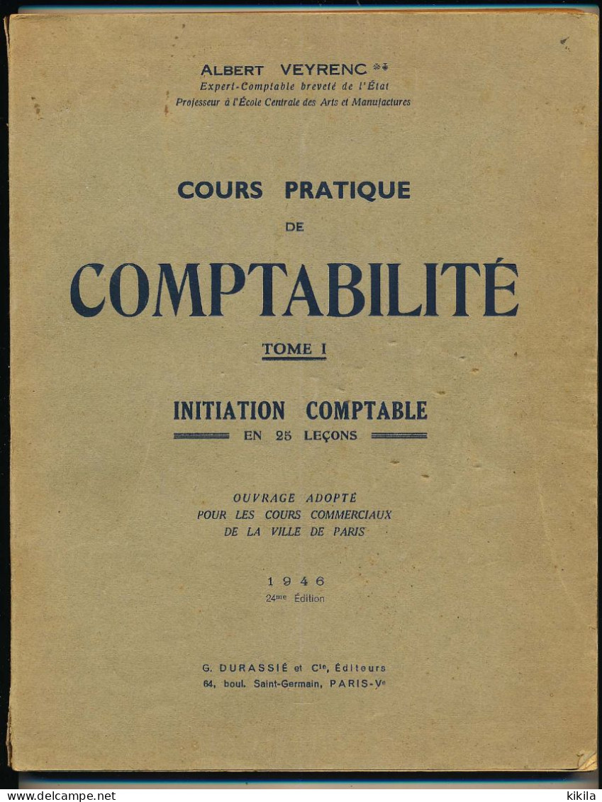 Livre Cours Pratique De COMPTABILITE D'Albert Veyrenc Tome 1 Initiation Comptable En 25 Leçons 1946 - Comptabilité/Gestion