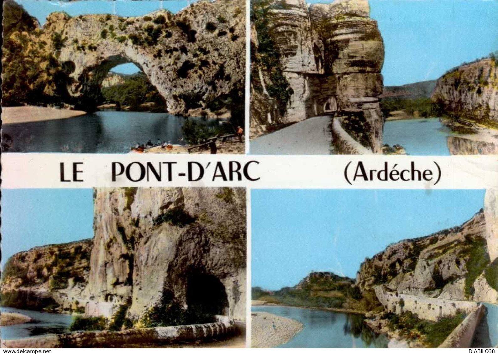 LE PONT D ' ARC  ( ARDECHE ) - Sonstige & Ohne Zuordnung