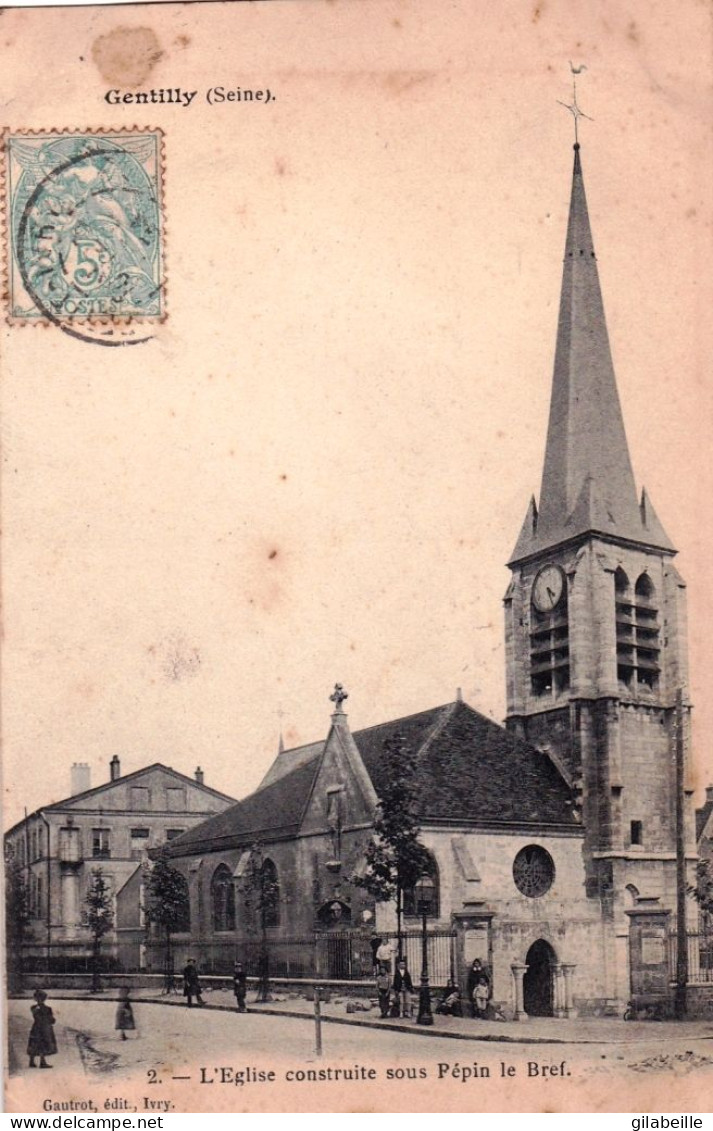 94 -  GENTILLY -  L Eglise Construite Sous Pepin Le Bref - Gentilly