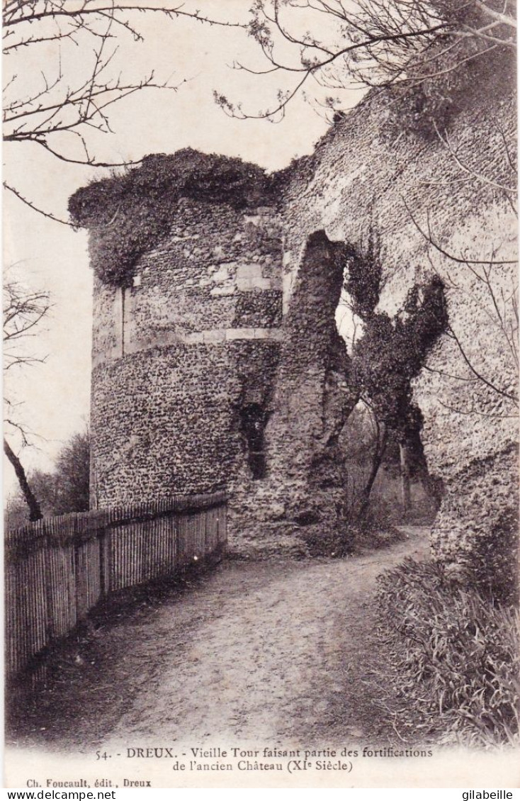 28 - Eure Et Loir -  DREUX -  Vieille Tour Faisant Partie  Des Fortifications De L Ancien Chateau - Dreux