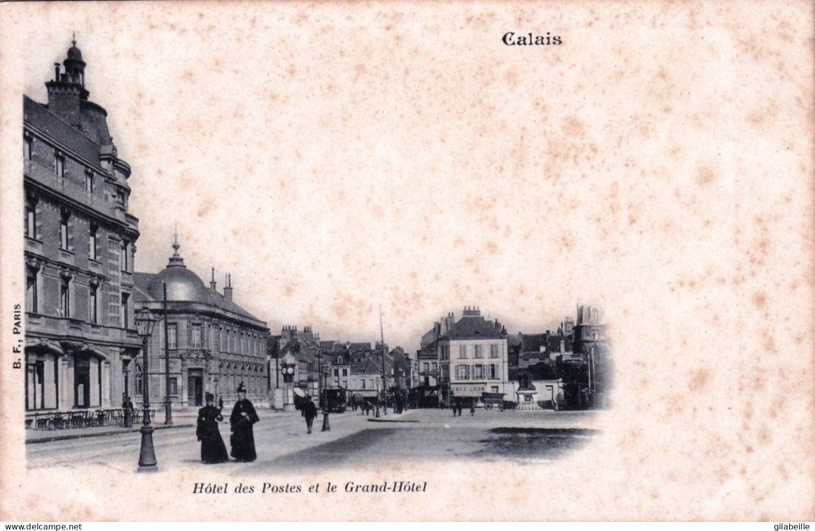 62 - Pas De Calais - CALAIS -   Hotel Des Postes Et Le Grand Hotel - Carte Precurseur - Calais