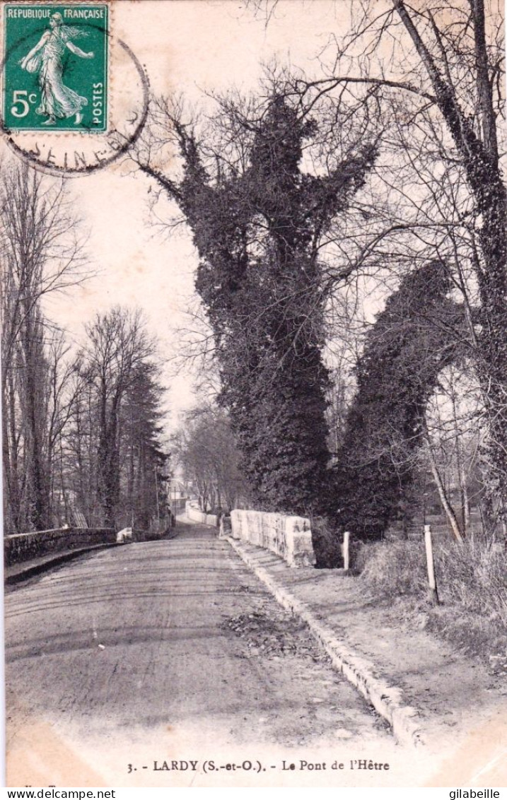 91 - Essonne - LARDY -  Le Pont De L Hetre - Lardy