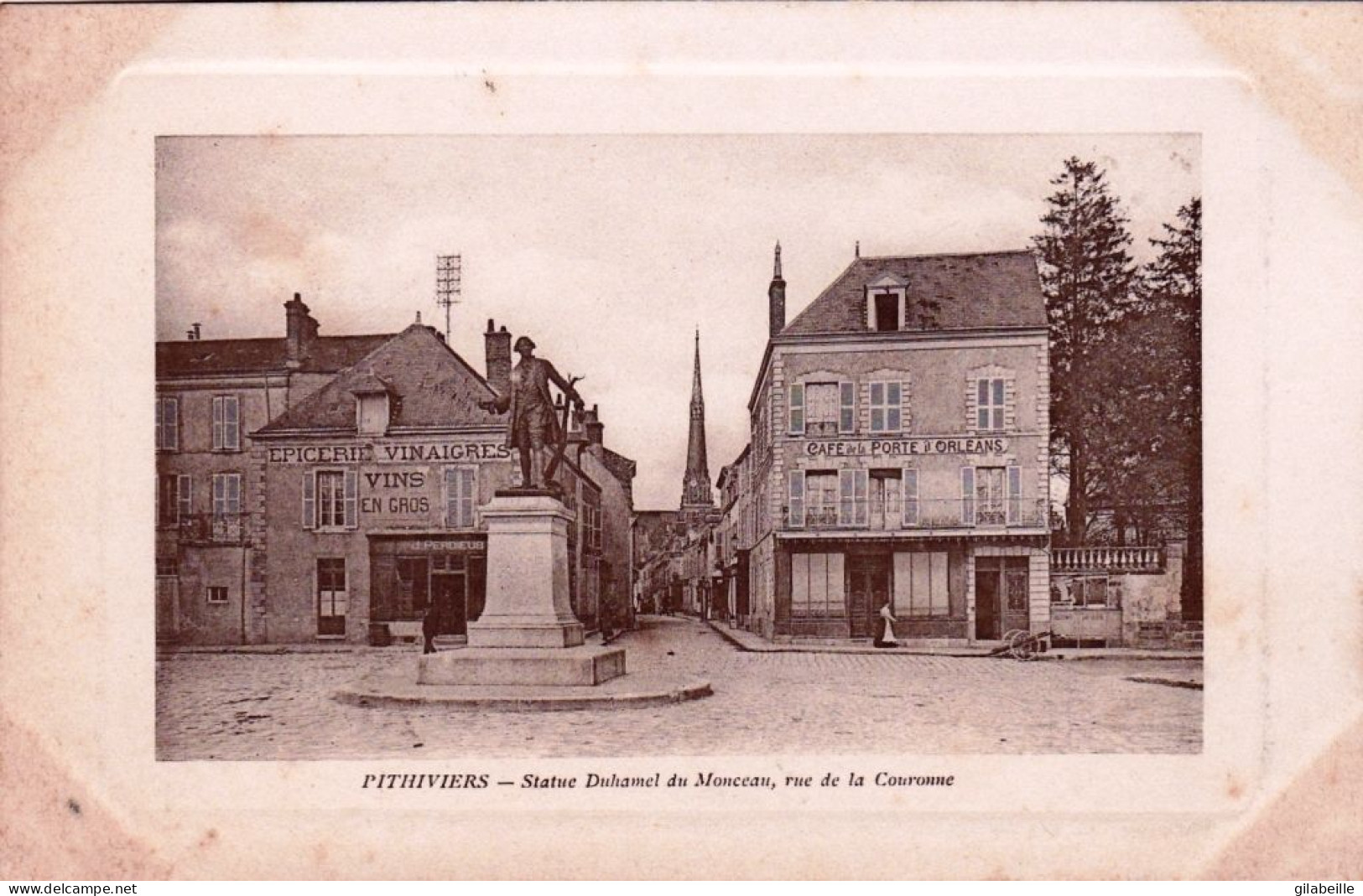 45 - Loiret - PITHIVIERS - Statue Duhamel Du Monceau - Rue De La Couronne - Café De La Porte D Orleans - Epicerie - Pithiviers