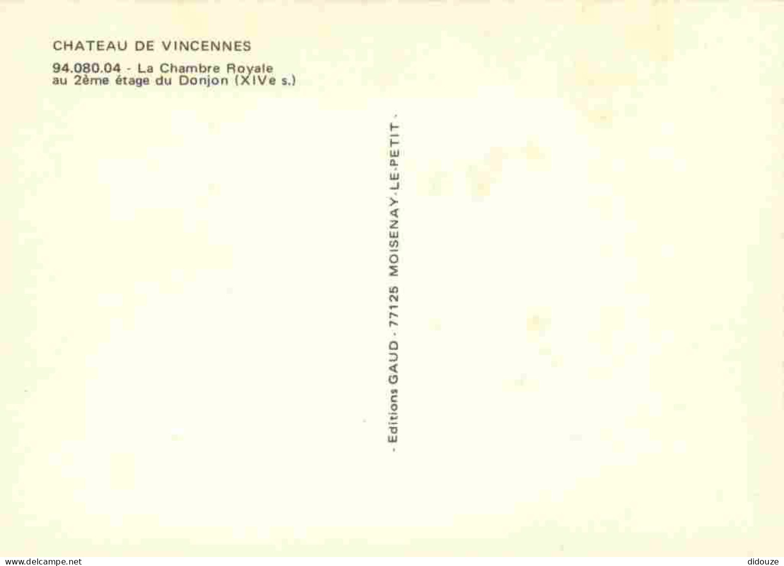 94 - Vincennes - Intérieur Du  Château - La Chambre Royale Au 2ènne étage Du Donjon - CPM - Voir Scans Recto-Verso - Vincennes