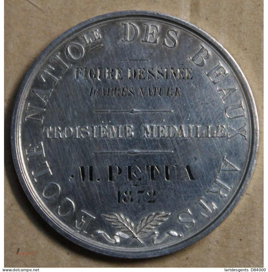 Médaille Argent, écoles Nationale Des Beaux Arts 1872, Attribué à Pétua (10), Lartdesgents.fr - Royal / Of Nobility