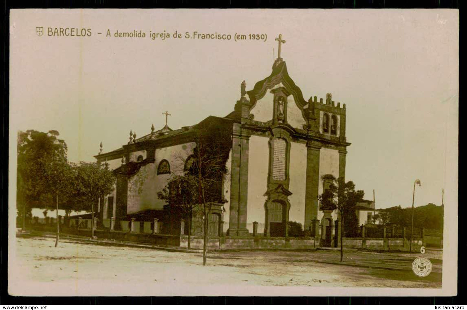 BARCELOS - A Demolida Igreja De S. Francisco.(em 1930) (Ed. Da Compª. Editora Do Minho Nº 6)  Carte Postale - Braga