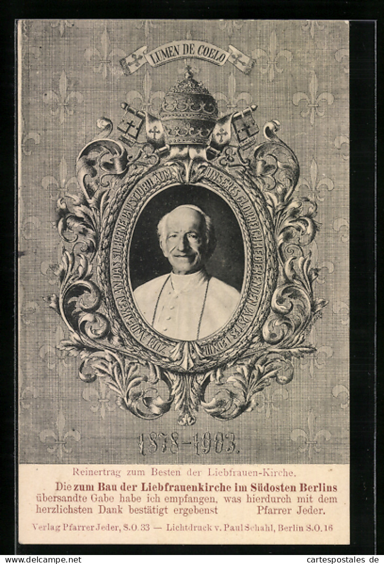 AK Berlin, Silbernes Papstjubiläum Des Papstes Leo XIII. 1878-1903, Zum Bau Der Liebfrauenkirche  - Kreuzberg