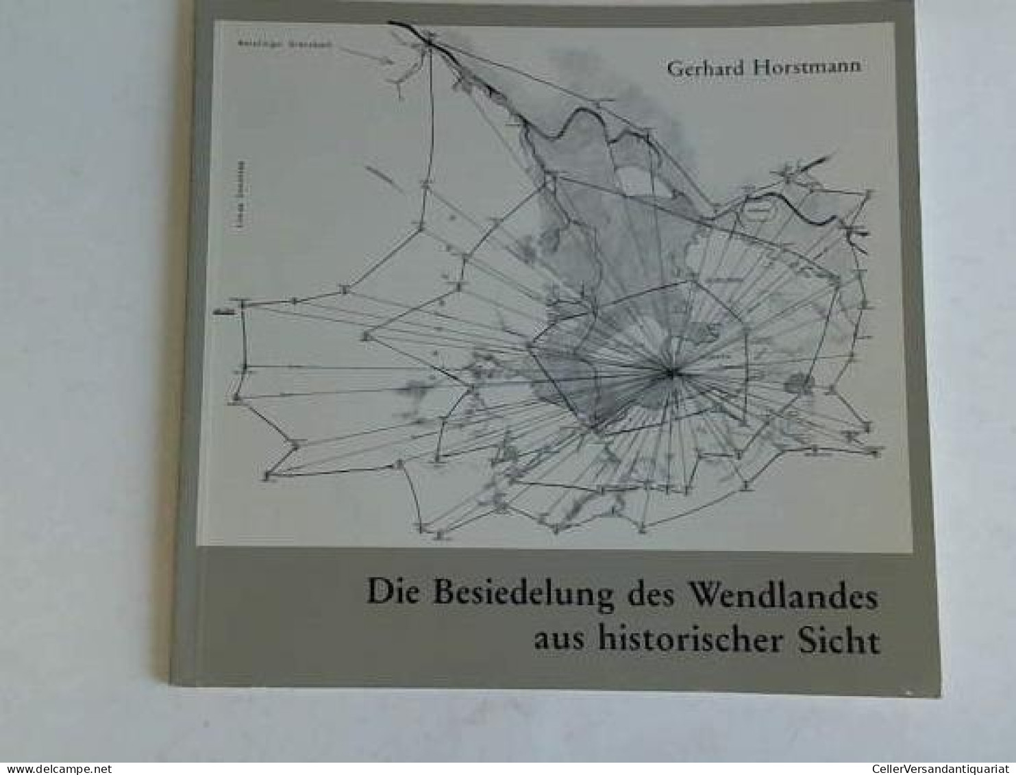 Die Besiedelung Des Wendlandes Aus Historischer Sicht Von Horstmann, Gerhard - Zonder Classificatie
