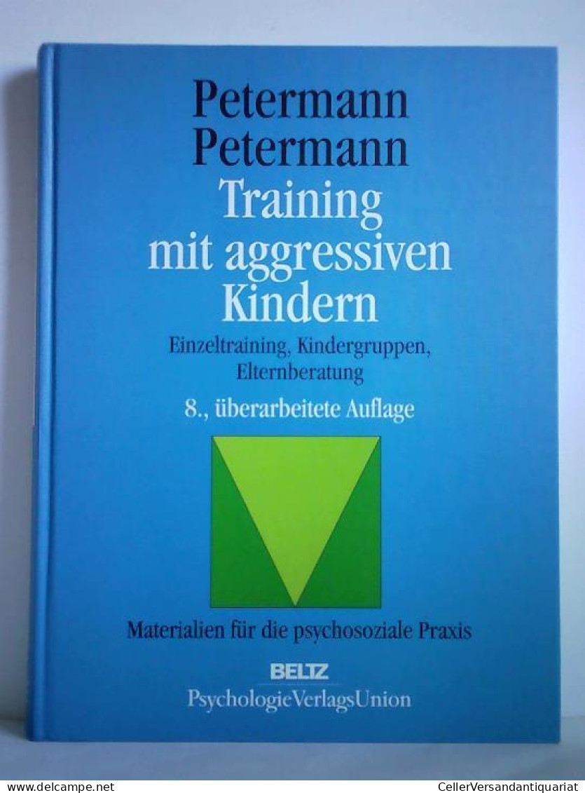 Training Mit Aggressiven Kindern. Einzeltrainung - Kindergruppen - Elternberatung Von Petermann, Franz / Petermann,... - Zonder Classificatie