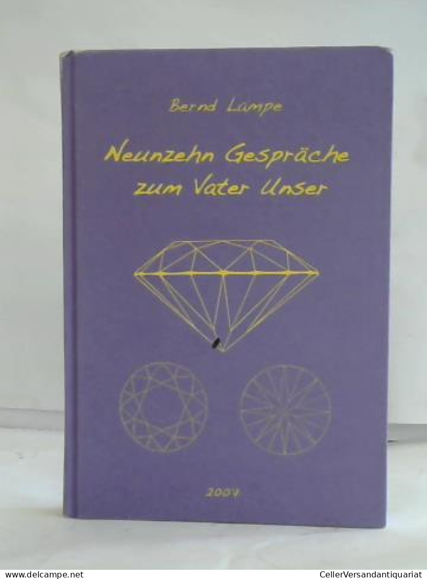 Neunzehn Gespraeche Zum Vater Unser Von Lampe, Bernd - Zonder Classificatie