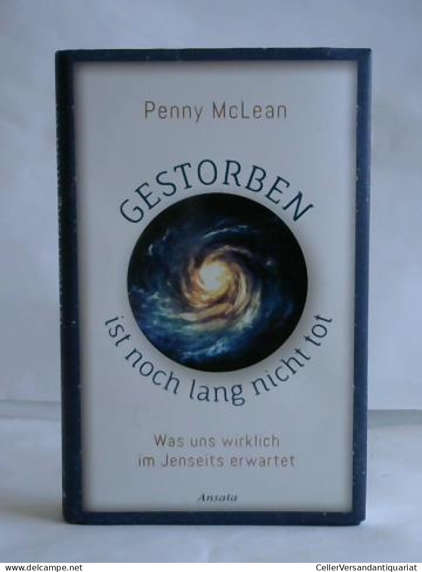 Gestorben Ist Noch Lang Nicht Tot. Was Uns Wirklich Im Jenseits Erwartet Von McLean, Penny - Zonder Classificatie