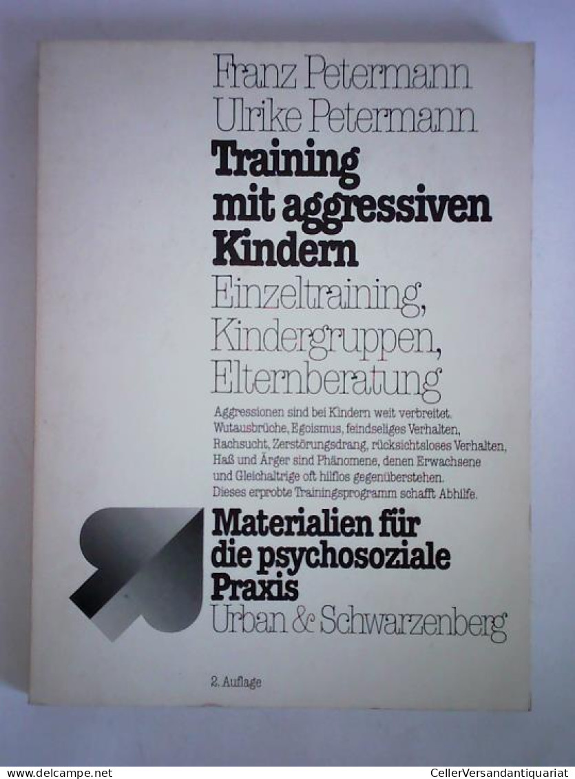 Training Mit Aggressiven Kindern. Einzeltraining, Kindergruppen, Elternberatung Von Petermann, Franz / Petermann, Ulrike - Sin Clasificación