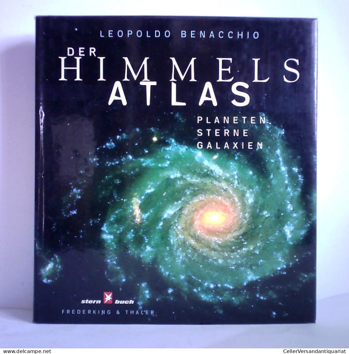 Der Himmelsatlas. Planeten - Sterne - Galaxien Von Benacchio, Leopoldo - Zonder Classificatie