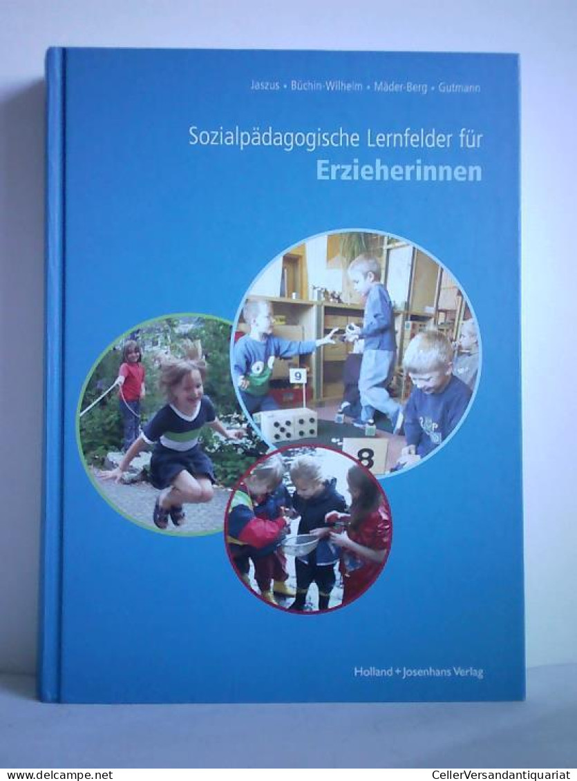 Sozialpädagogische Lernfelder Für Erzieherinnen Von Jaszus, Rainer / Büchin-Wilhelm, Irmgard / Mäder-Berg, Martina /... - Sin Clasificación