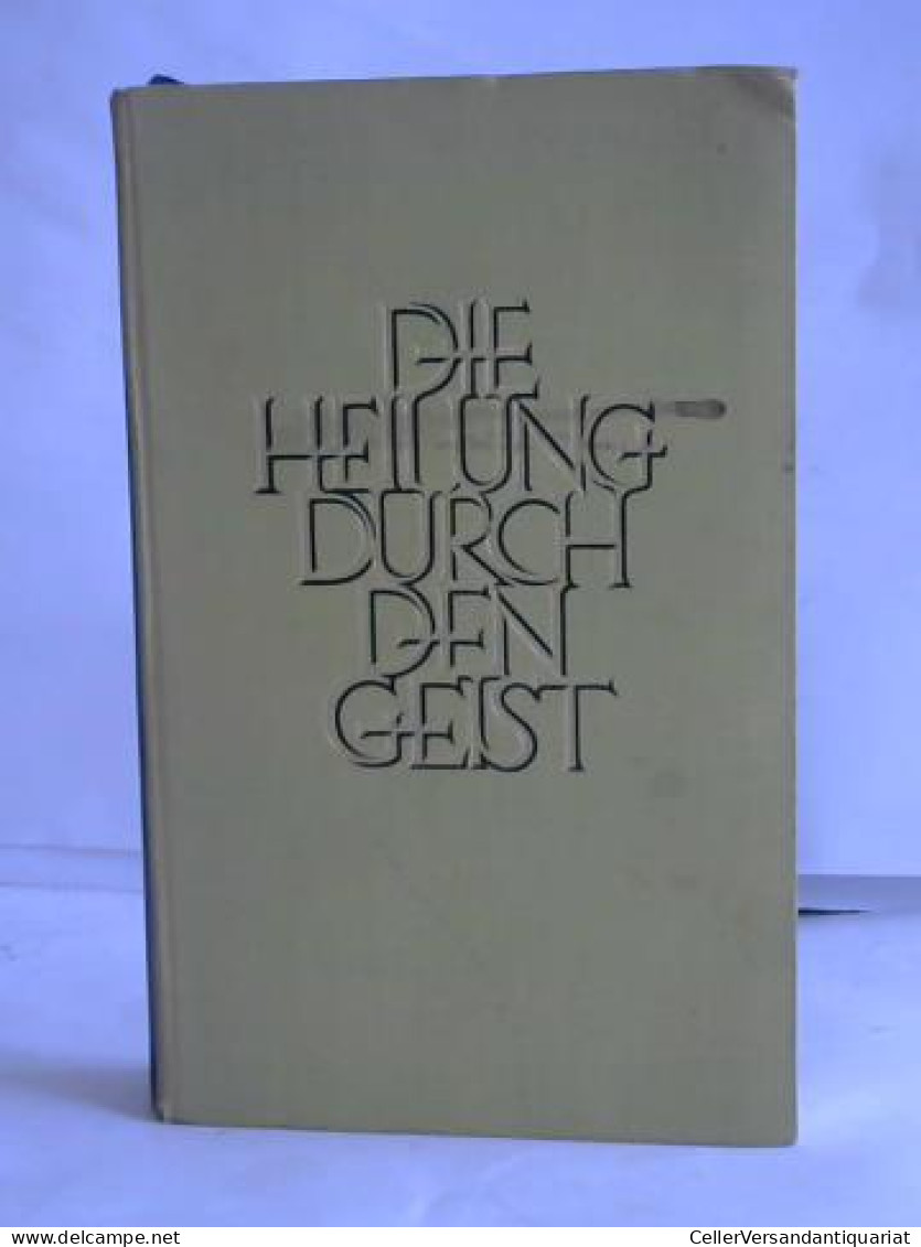 Die Heilung Durch Den Geist. Mesmer - Mary Baker-Eddy- Freud Von Zweig, Stefan - Sin Clasificación