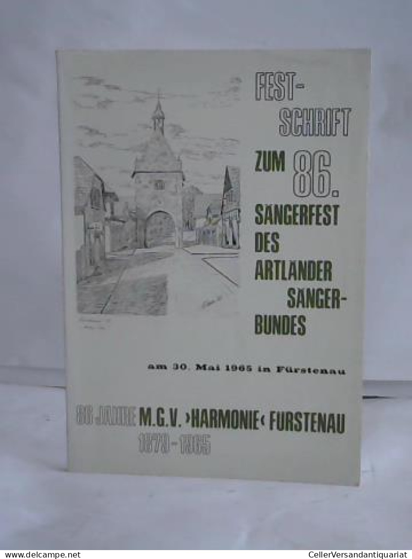 Festschrift Zum 86. Sängerfest Des Artländer Sängerbundes Am 30. Mai 1965 In Fürstenau Von M.G.V., Harmonie Fürstenau... - Sin Clasificación