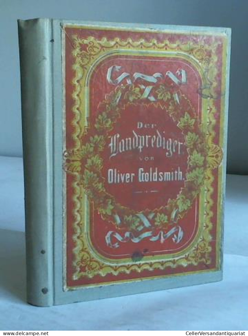 Der Landprediger Von Wakefield. Eine Erzählung Von Goldsmith, Oliver - Unclassified