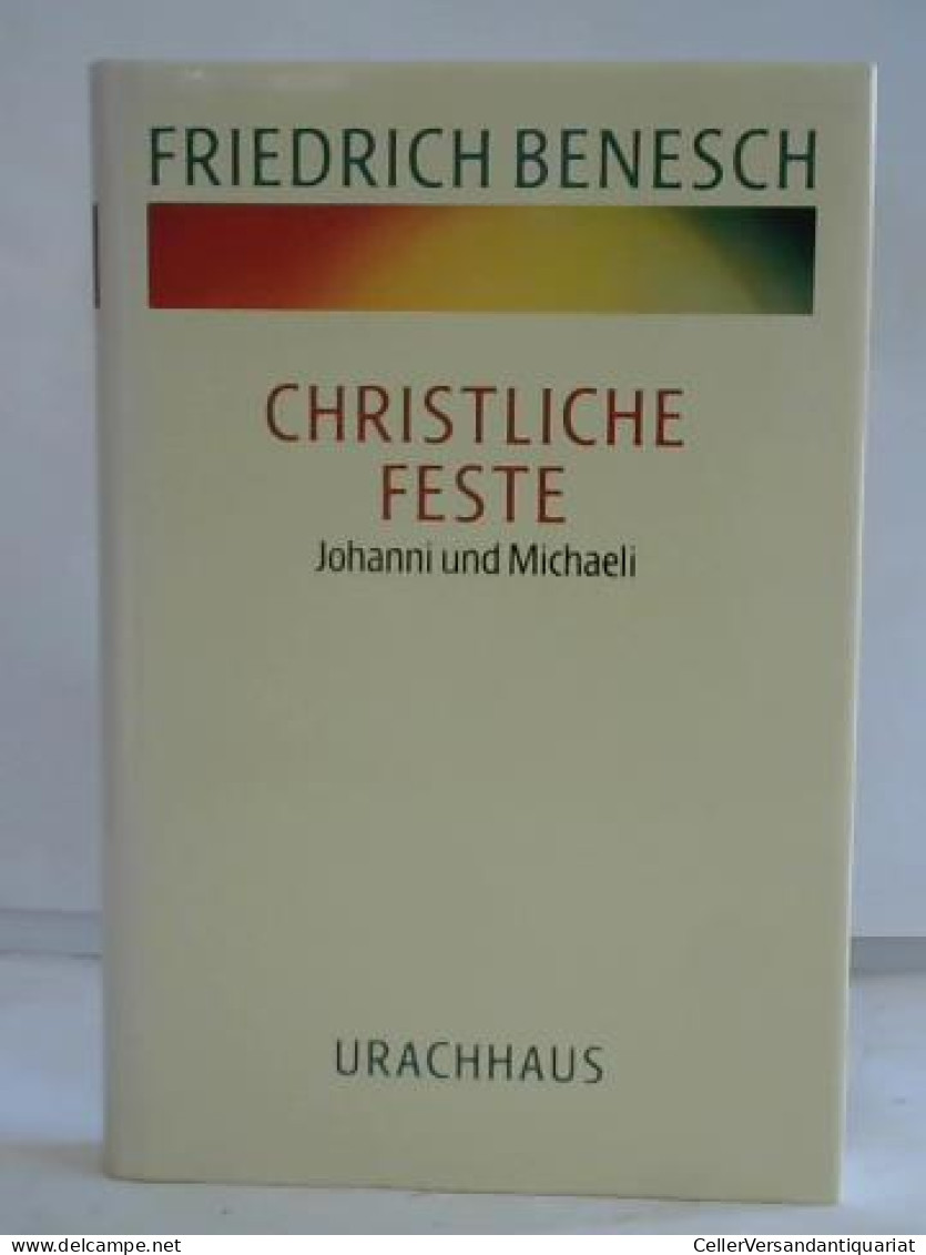 Christliche Feste. Johanni Und Michaeli Von Benesch, Friedrich - Sin Clasificación