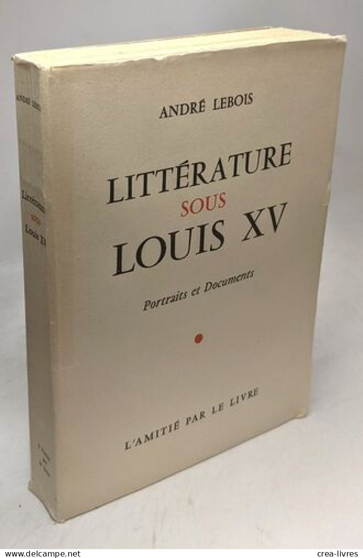 Littérature Sous Louis XV Portraits Et Documents - Otros & Sin Clasificación