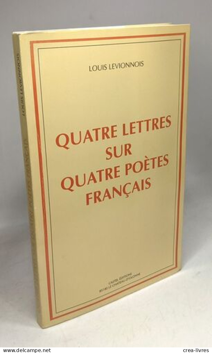 Quatre Lettres Sur Quatre Poètes Français - Otros & Sin Clasificación