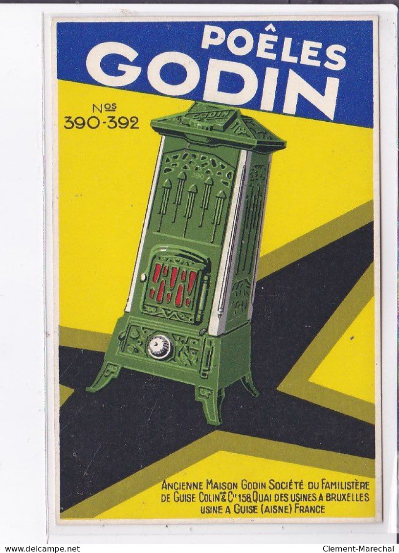 PUBLICITE : Poêles Godin (ancienne Maison Du Famalistère)- Très Bon état - Werbepostkarten