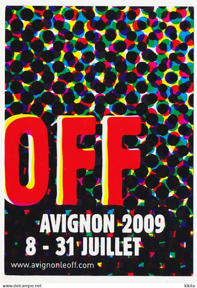 CPM 10.5 X 15  Vaucluse AVIGNON Festival Le OFF 8-31 Juillet 2009 - Autres & Non Classés