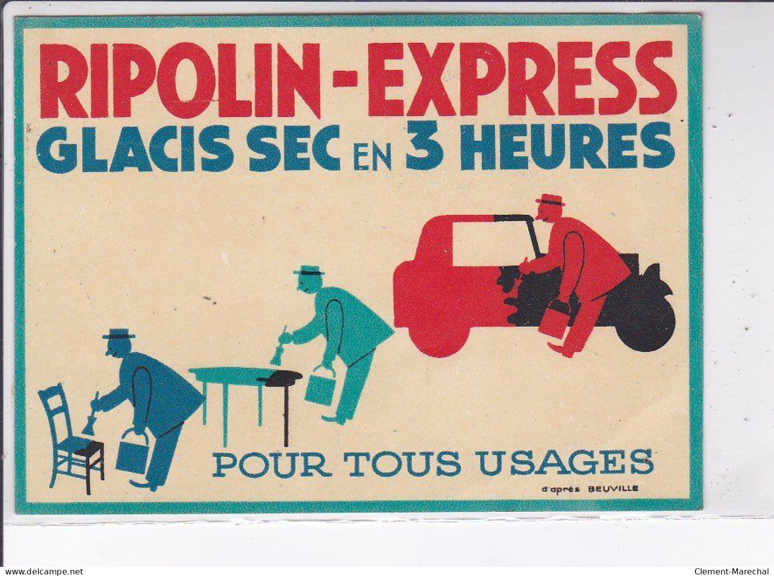 PUBLICITE : Ripolin Express - Glacis Sec En 3 Heures (peinture) D'après Beuville - Très Bon état - Werbepostkarten