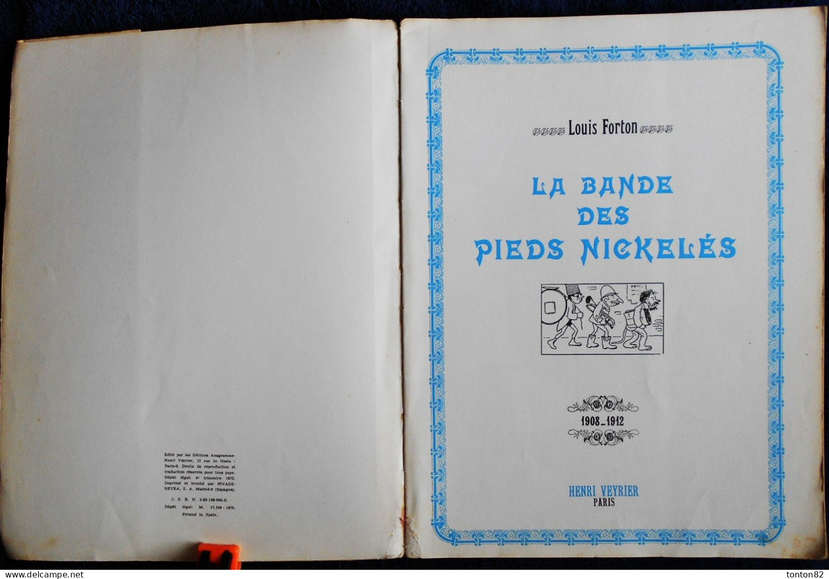 La Bande Des Pieds-Nickelés - Aventures Parues Dans L' ÉPATANT - 1908 / 1912 - Éditions Henri Veyrier -  (1975 ) . - Pieds Nickelés, Les