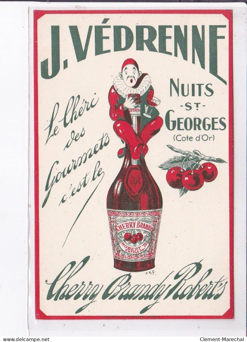 PUBLICITE : Le Chéri Des Gourmets Robert's - Vedrenne à Nuits Saint Georges (Pierrot)- Très Bon état - Advertising