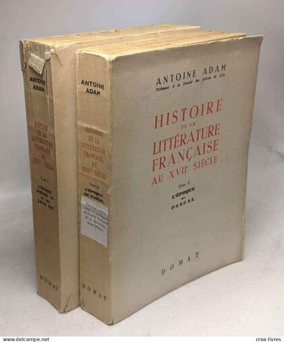 Histoire De La Littérature Française Au XVIIe Siècle - Tome I - L'époque D'Henri IV Et De Louis XIII (1953) + Tome II - - Histoire