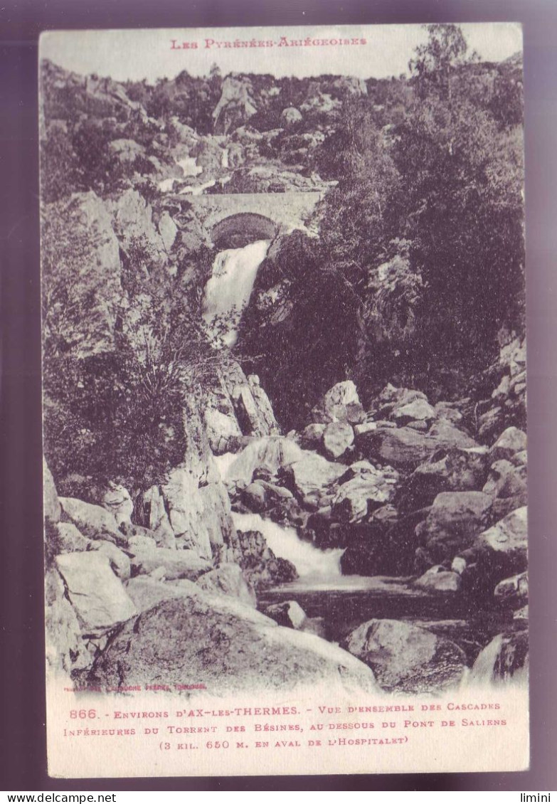 09 - AX Les THERMES - CACADES Du TORRENT Des BESINES - - Ax Les Thermes