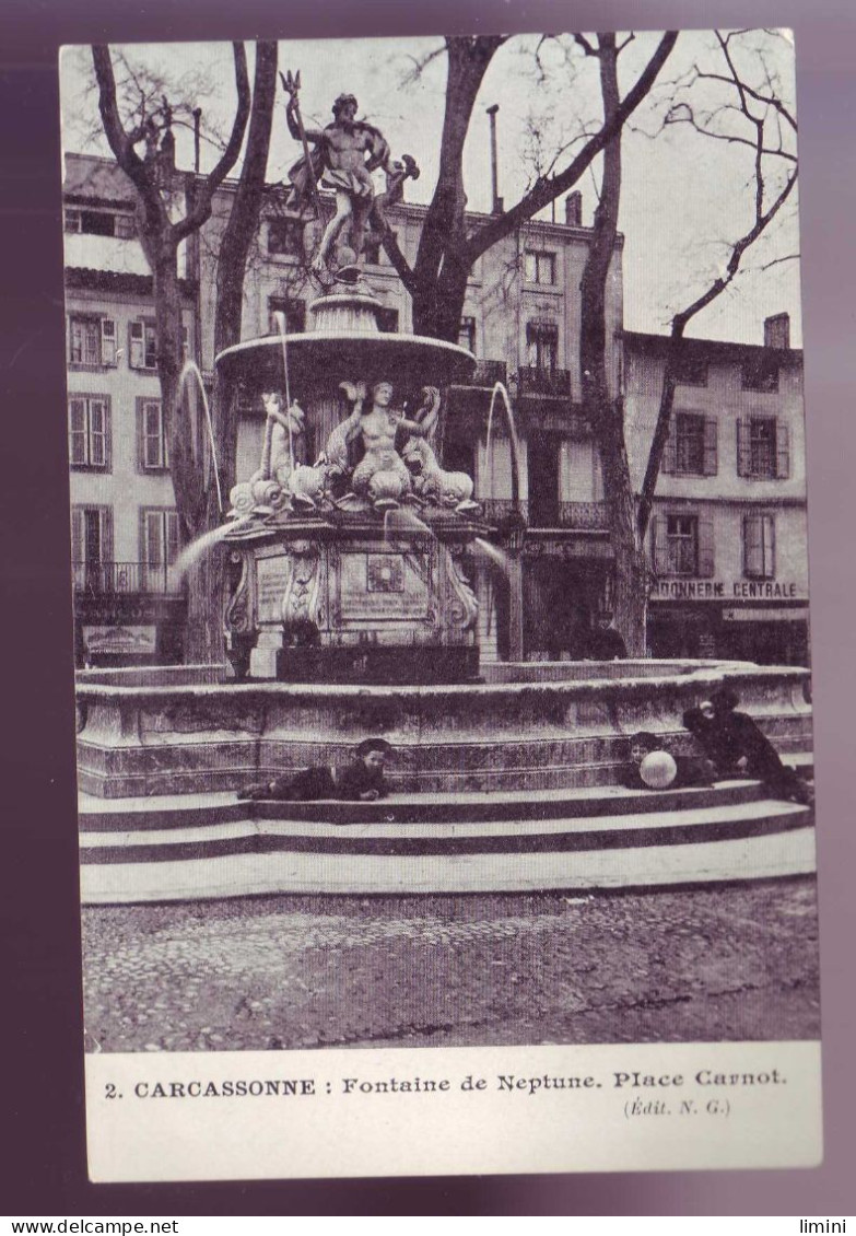 11 - CARCASSONNE - FONTAINE De NEPTUNE - ANIMEE - - Carcassonne