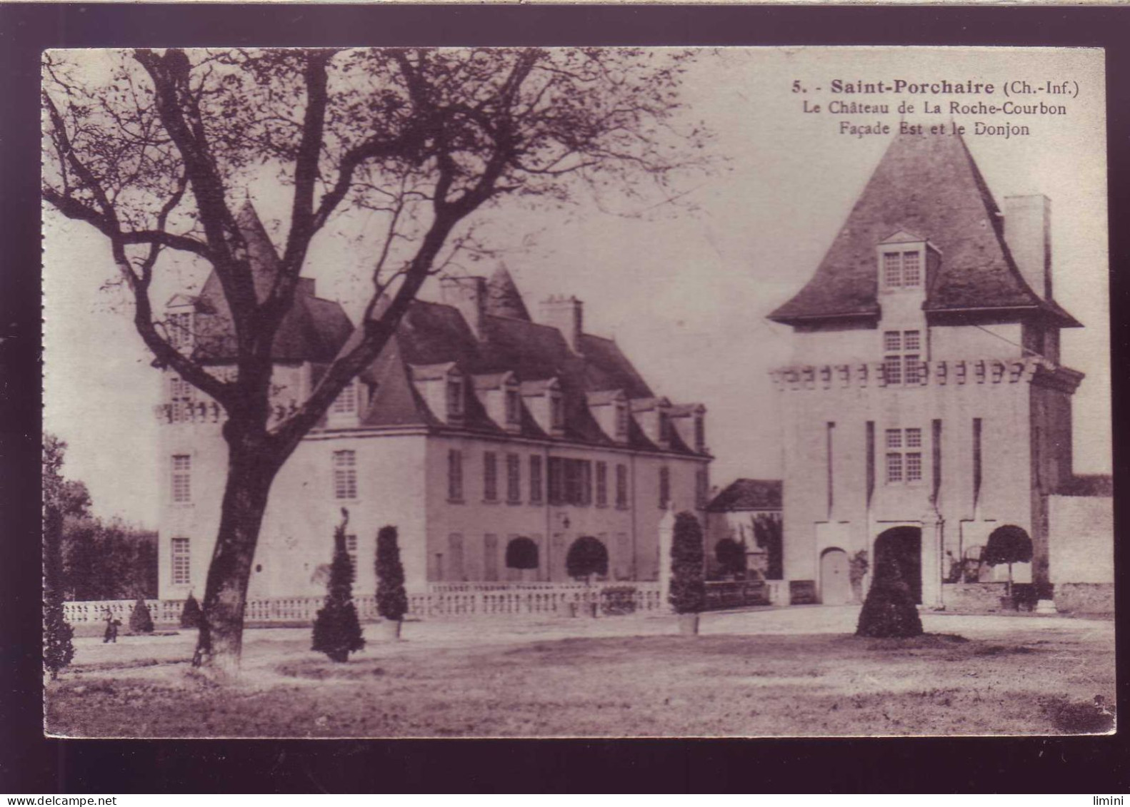 17 - SAINT PORCHAIRE - CHATEAU De La ROCHE CORBON - FACADE EST - - Autres & Non Classés