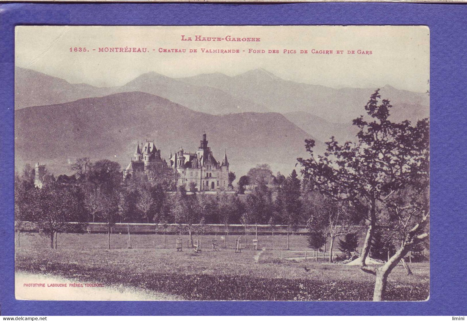 31 - MONTREJEAU - CHATEAU De VALMIRANDE - FONS Des PICS De CAGIRE Et De GARS -  - Montréjeau